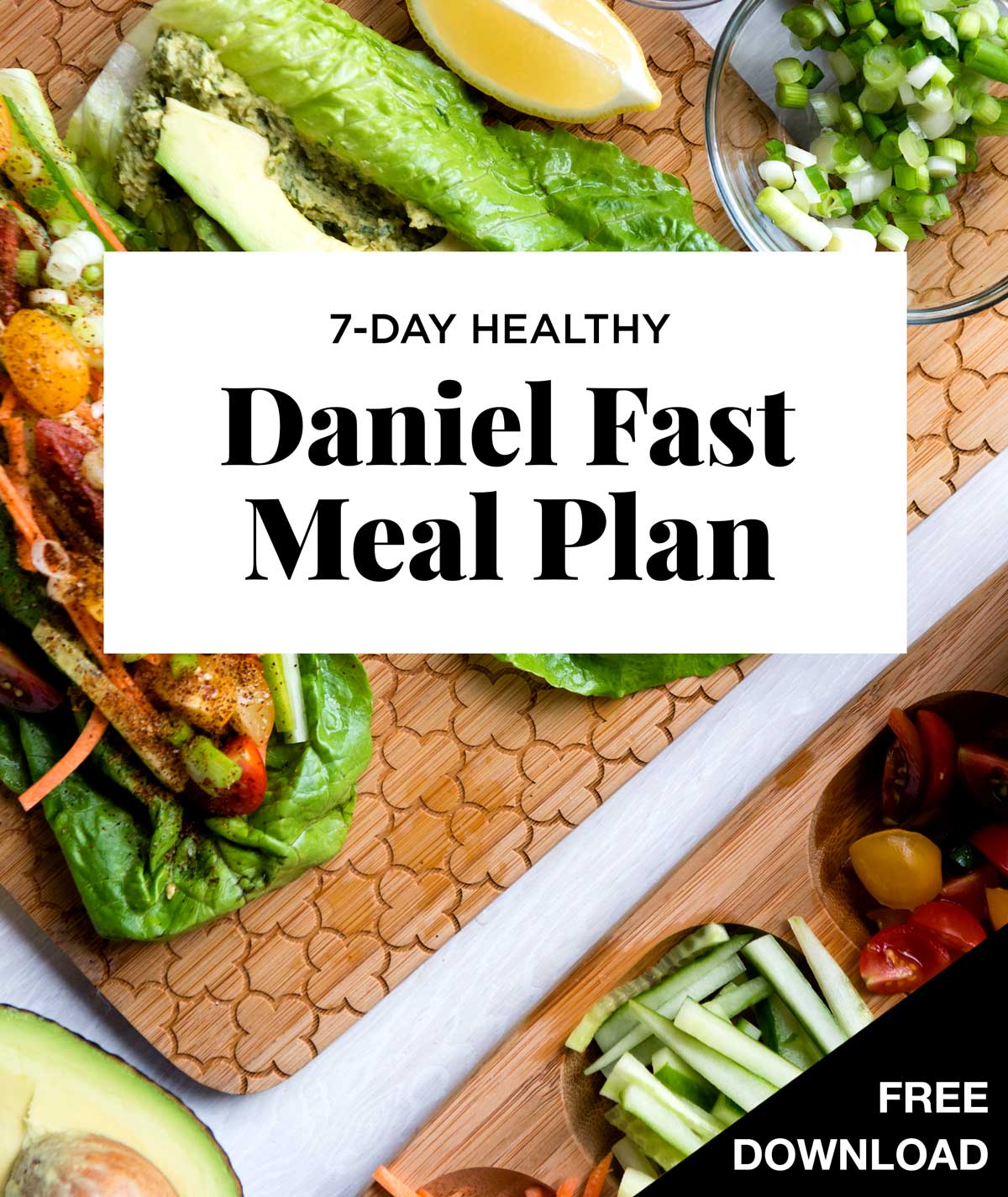 Daniel Fast Meal Plan And Grocery List: Your 21-Day Guide