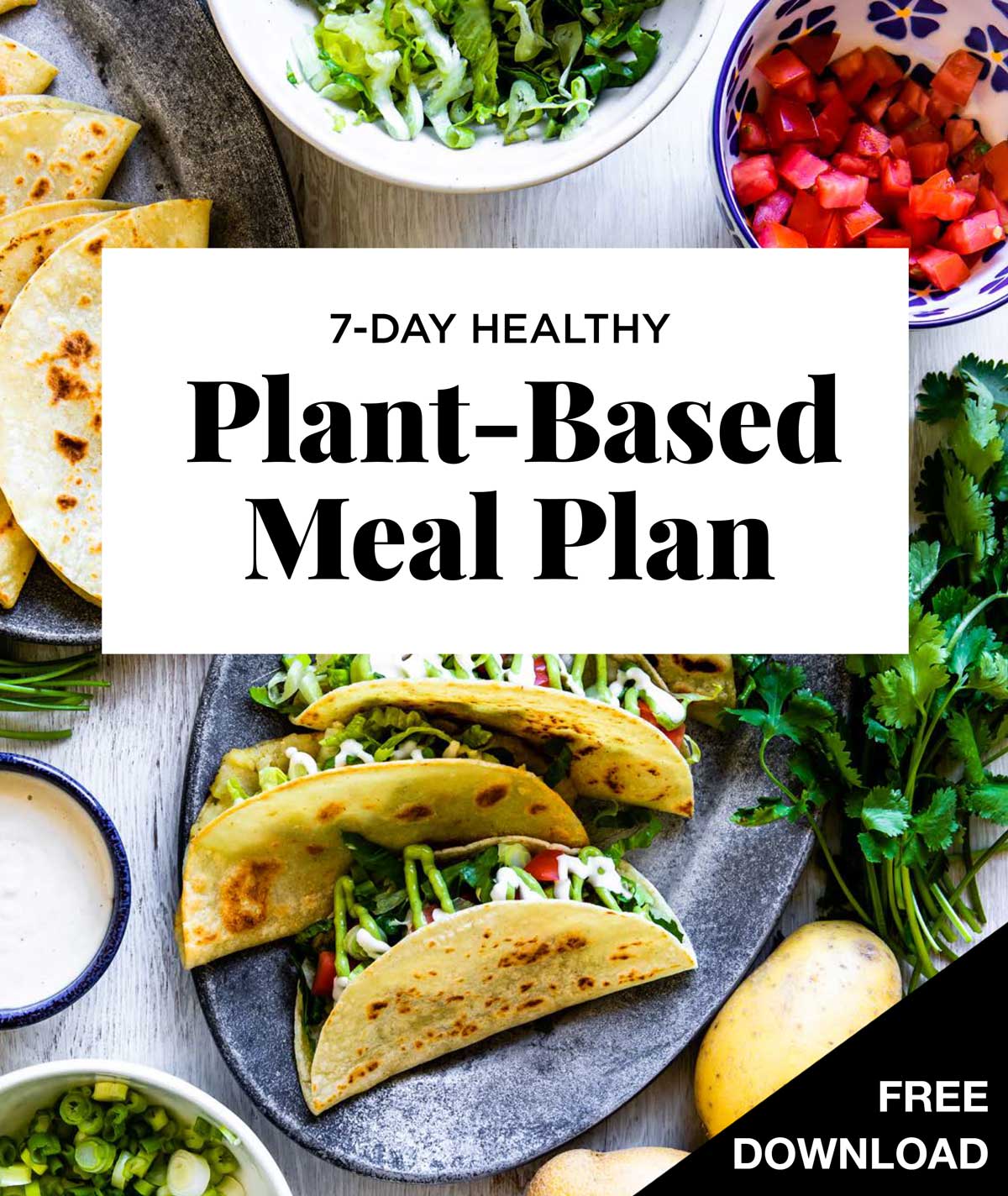 7-Day Healthy Plant-Based Meal Plan in black text in a white box over potato tacos.