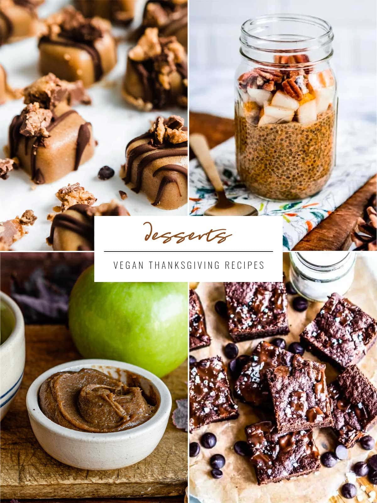 4 images with the words Desserts written on top. Images include peanut butter squash, pumpkin chia pudding, caramel apple dip and brownies.